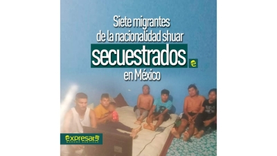 Privan de la libertad a siete ind&iacute;genas Shuar de Ecuador en M&eacute;xico, familiares de V&iacute;ctimas piden intervenci&oacute;n de L&oacute;pez Obrador, y de Lasso